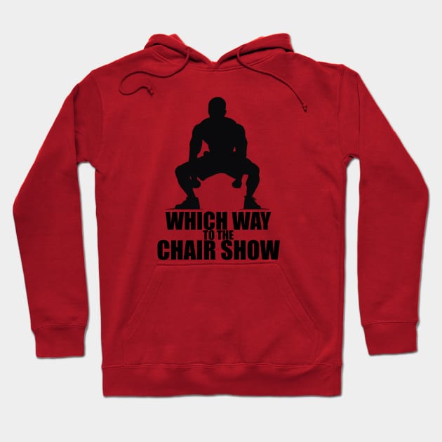 Which Way to the Alabama Brawl Chair Show? Hoodie by Shirt for Brains